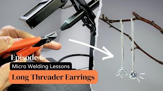 How To Weld Long Threader Earrings  Unleash Your Creativity with Micro Welding  Lesson EP6 weld [upl. by Yllim]