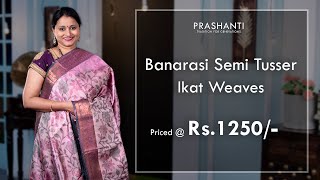 Banarasi Semi Tussar with Ikat Weaves  Ugadi Sale  Flat 10 OFF  Prashanti  26 Mar 2024 [upl. by Caneghem]