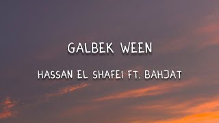 Hassan El Shafel ft Bahjat  Galbek Ween Lyrics English Translation [upl. by Loziram40]