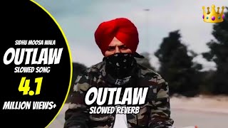 Outlaw slow reverb  Sidhu moose Wala  slowed reverb  outlaw song sidhumoosewala outlaw [upl. by Aunson958]