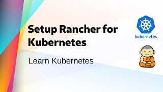 Kube 18  How to setup Rancher to manage your Kubernetes Cluster [upl. by Asik]