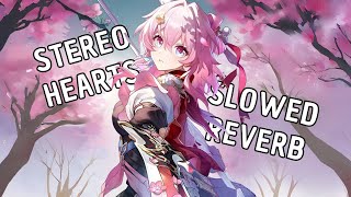 Stereo Hearts  Slowed  Reverb [upl. by Enyaw]