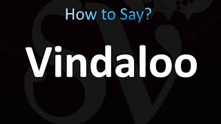 How to Pronounce Vindaloo CORRECTLY [upl. by Secnarf]