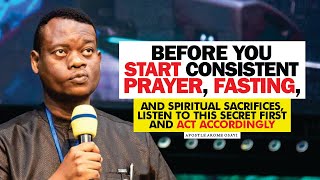 BEFORE YOU START PRAYER FASTING amp SPIRITUAL SACRIFICES LISTEN TO THIS FIRST  APOSTLE AROME OSAYI [upl. by Assel933]