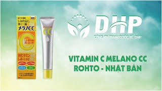 REVIEW serum VITAMIN C MELANO CC ROHTO của NHẬT BẢN [upl. by Caren]