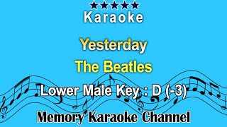 Yesterday Karaoke The Beatles  Lower Male Tone Key D 3 [upl. by Lebasy207]