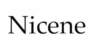 How to Pronounce Nicene [upl. by Anavlys]