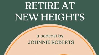 Retire at New Heights Podcast Ep 11  How Taxes Impact Retirement amp Income [upl. by Basilio147]