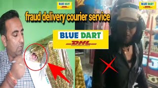 BLUE DART fraud with Customers  Unsafe Delivery  Courier Boy stole the goods [upl. by Rehpinnej191]