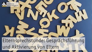 Elternsprechstunde Gesprächsführung und Aktivierung von Eltern [upl. by Bronwen440]