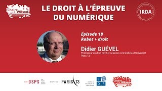 CONFÉRENCE CRDPIRDA IVe Éd 2018  Ép18 Didier GUÉVEL  Robot  droit [upl. by Levana]