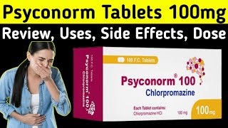 Chlorpromazine 100 mg tablet uses  Psyconorm Tablets Review  Uses Side Effects Dose warning [upl. by Viridissa]