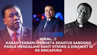 Vira Kabar Terbaru Pendeta Erastus Sabdono Pasca Mengalami Sakit Stroke amp Dirawat di RS Singapura [upl. by Nor]