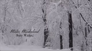 Brady Walden  Winter Wonderland Official Lyric Video [upl. by Copland14]