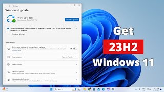 How To Get Windows 11 23H2 [upl. by Slaughter]