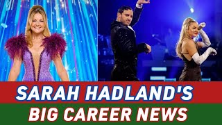 Strictly Come Dancings Sarah Hadland Exciting Career Move After Show Successquot [upl. by Yahsel]