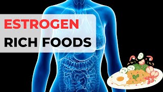 Top Estrogen Rich Foods  The Secret to Boosting Your Estrogen Levels is Here [upl. by Diao]