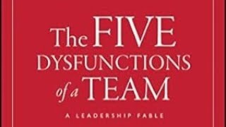 The Five Dysfunctions of a Team A Leadership Fable [upl. by Riess]