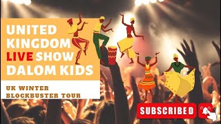 Dalom Kids  UK Winter Blockbuster Tour [upl. by Therese]