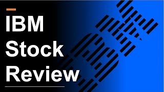 IBM Stock Review  Finally a Turnaround [upl. by Faustus]