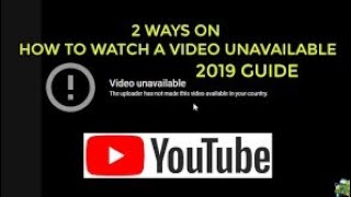 How to FIX quotThe uploader has not made this video available in your country 2019 [upl. by Werner]