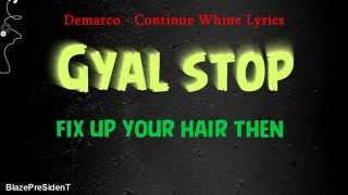 Demarco  Continue Whine Lyrics 2013 [upl. by Oilalue418]