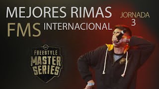 MEJORES RIMAS FMS INTERNACIONAL JORNADA 3 [upl. by Petulah]