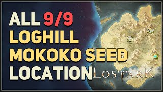 All 9 Loghill Mokoko Seed Locations Lost Ark [upl. by Llerruj]