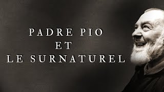 PADRE PIO ET LE SURNATUREL  SA VIE SES STIGMATES SES MIRACLES [upl. by Neuberger]