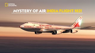 Bombing of Air India Flight 182  Air Crash Investigation  हिंदी  Full Episode  S5  E7  Nat Geo [upl. by Michiko476]