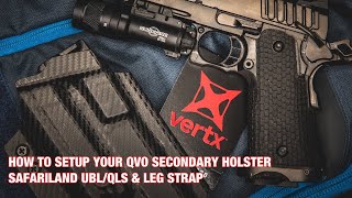 How to Setup Your QVO Secondary Holster  Safariland UBLQLS with Leg Strap [upl. by Ahsinrat761]