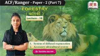 ACF 2020  FORESTRY  System of diffused regeneration Accessory silvicultural system  LECTURE 18 [upl. by Livingston]