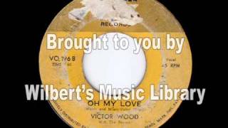 OH MY LOVE  Victor Wood [upl. by Wind]