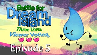 Battle For Dream Island Three Lives Viewer Voting 5 [upl. by Oeflein680]