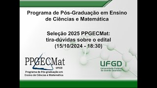 Seleção 2025 PPGECMat tiradúvidas sobre o edital [upl. by Dorry785]