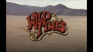 Wild Times 1980 TV Miniseries Part II Sam Elliott Ben Johnson Bruce Boxleitner Buck Taylor [upl. by Galasyn340]