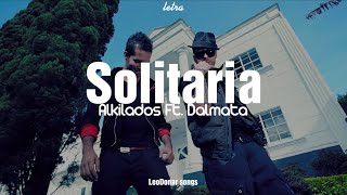 Alkilados Ft Dalmata  Solitaria  Video Oficial  LETRA [upl. by Olinde]