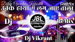 Unke Hatho Me Lag Jaye TaLa  Dj ReMix Navratri Song  Dj Vikrant Allahabad Dj Dileep Raja Kakodha [upl. by Sikleb]