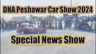 Pak Wheels  DHA Peshawar  Car Show 2024 [upl. by Swords]