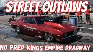 Street outlaws No prep Kings Empire Dragway Full Coverage [upl. by Akaya]