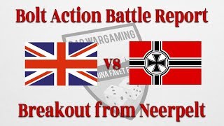 Bolt Action Battle Report Breakout from Neerpelt [upl. by Lua]