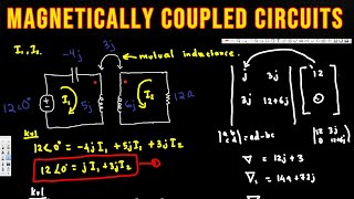 Magnetically Coupled Circuits  Circuit Analysis [upl. by Alver53]