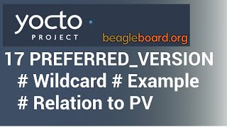Yocto Tutorial  17 Mastering Package Version Selection with PREFERREDVERSION  With EXAMPLE [upl. by Hsital989]