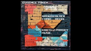 Essence Token Broken Blockchain remix [upl. by Biamonte]