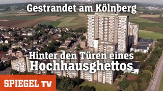 Gestrandet am Kölnberg Hinter den Türen eines Hochhausghettos  SPIEGEL TV 2015 [upl. by Concordia537]