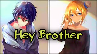 Nightcore メ Hey Brother Switching Vocals [upl. by Krongold]