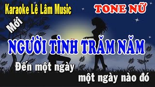 Karaoke Người Tình Trăm Năm Tone Nữ  Lê Lâm Music [upl. by Eemia]