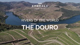 The Douro River  Rivers of the World  Emerald Cruises [upl. by Vinson]