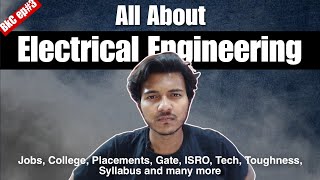 All About Electrical Engineering Branch  Syllabus BTECH package ISRO GATE Tech etc  BkC ep3 [upl. by Norb781]