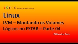 LVM  Montando os volumes lógicos no FSTAB  Parte 04  Linux [upl. by Atsilac]